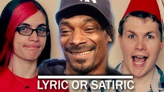 Snoop Dogg or Snoop Lyin  LYRIC OR SATIRIC 3 [upl. by Nonnahc]