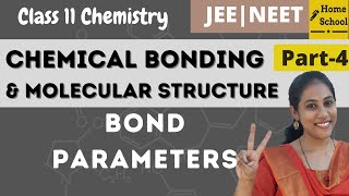 Bond parameters  Chemical bonding  class 11 chemistry  chapter 4  part 4 [upl. by Karwan]