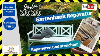 Gartenbank aus Holz reparieren und streichen Teil 2 🛠😀👍 [upl. by Lorenzo]