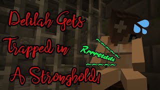 Delilah Gets Trapped In a Stronghold Minecraft Stomach Growling Video [upl. by Carmen988]