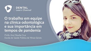 O trabalho em equipe na clínica odontológica e sua importância em tempos de Pandemia [upl. by Xymenes]