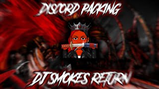 DJ SMOKE RETURN Discord Packing [upl. by Llertnek]