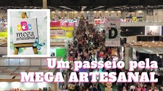 Um passeio pela MEGA ARTESANAL [upl. by Ynatsed]