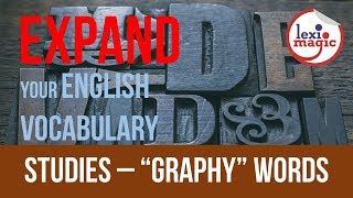 Studies – Words ending “GRAPHY” [upl. by Danaher]