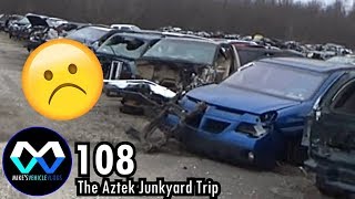 MV 108  quotThe Aztek Junkyard Tripquot [upl. by Royd]