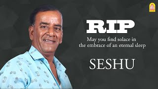 RIP Seshu  சேஷுவின் நகைச்சுவை கலாட்டா காமெடி சீன்   சேஷுவின் நினைவலைகள்  Seshu [upl. by Hannahsohs]