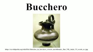 Bucchero [upl. by Eenafets121]