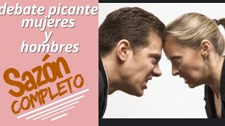 DEBATE PICANTE 🌶️ 🔥HOMBRES O MUJERES [upl. by Pedro349]