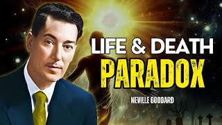 Neville Goddard  quotI AMquot  The Truth About Life and Death Paradox [upl. by Wallache137]