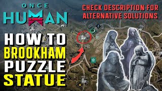 Once Human BROOKHAM PUZZLE STATUE SOLUTION ⚠️ Check description for alternative solutions ⚠️ [upl. by Selene763]