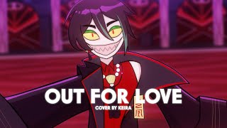 Out For Love  Hazbin Hotel Male Cover by KeiraVT [upl. by Yolanthe]