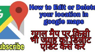 How To Delete or Edit Your Added location in Google Maps  How to Do  Hindi [upl. by Nosimaj458]