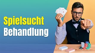 Spielsucht 4 Spielsucht Behandlung [upl. by Enomal]