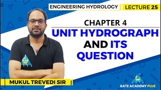 Lecture 25  Chapter 04  Unit Hydrograph and its Question  Engineering Hydrology [upl. by Aisiram277]