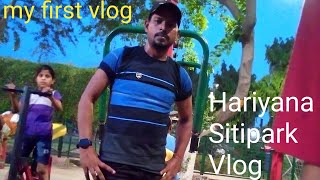 Hariyana Balabhgadh  sitipark full vlog video Sonu bhai ka kamal talent Gitar bajane ka [upl. by Natalie602]