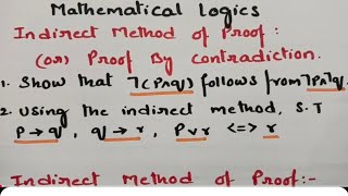 btechmathshub7050 Indirect Method of proof Mathematical LogicsMFCS DMS Imp problemsSolutions [upl. by Etteragram]