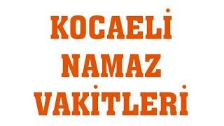 Kocaeli Namaz Vakitleri [upl. by Joanne]