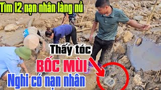 làng nủ THẤY TÓC BỐC mùi nặng hô hoán người thân tìm kiếm [upl. by Oine593]