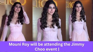 Mouni Roy will be attending the Jimmy Choo event  Bollywood Chronicle [upl. by Getter428]