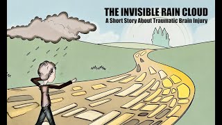 The Invisible Rain Cloud A Short Story About Traumatic Brain Injury 2024 [upl. by Mashe]