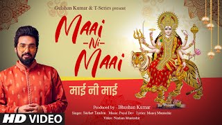 MAAI NI MAAI Bhajan Payal Dev  Sachet Tandon  Manoj Muntashir  Neelam Muntashir Bhushan Kumar [upl. by Nnaid]