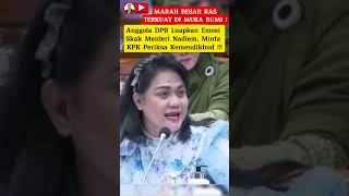 Anggota DPR Luapkan Emosi Skak Menteri Nadiem Minta KPK Segera Periksa Kemendikbud kemendikbud [upl. by Inaoj164]