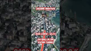 Lausanne Marathon 2024 fly over the marathon course Video of the race path [upl. by Edahsalof]