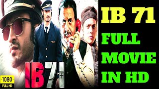 ib71 full movie  ib71 full movie hd  ib 71 vidyut jamwal full movie hd [upl. by Westfahl627]