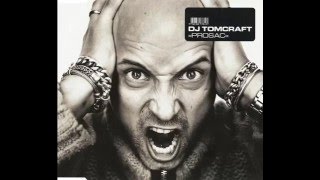 DJ Tomcraft  Prosac Tony H Yeah Remix [upl. by Raybourne]