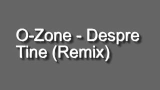 OZone  Despre Tine Remix [upl. by Mascia]