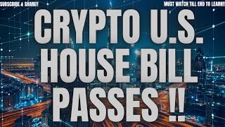 CRYPTO US HOUSE BILL PASSES worldnews bitcoin xrpripple [upl. by Saum223]