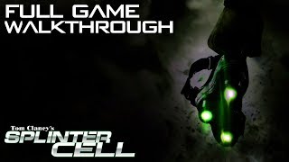 Splinter Cell  FULL GAME  Stealth Walkthrough  No Commentary [upl. by Nemracledairam]