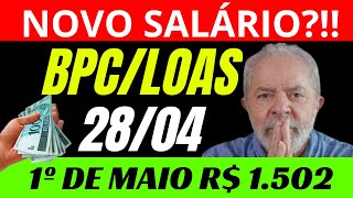 2804  BPC LOAS NOVO AUMENTO 1º DE MAIO R 1502 TUDO PODE MUDAR VEJA AGORA [upl. by Latsirk156]