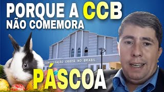 PORQUE A CONGREGAÇÃO CRISTÃ NO BRASIL NÃO COMEMORA A PÁSCOA 117 [upl. by Atsyrhc]