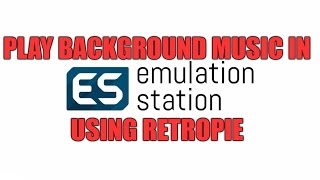 RetroPie Background music in Emulation Station [upl. by Sert]