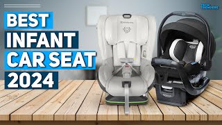 Best Infant Car Seat 2024  Top 5 Best Infant Car Seats 2024 [upl. by Hnao]