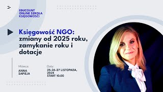 1 webinar quotKsięgowość NGO zmiany od 2025 roku zamykanie roku i dotacjequot [upl. by Gyasi63]