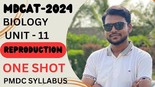 MDCAT2024  BIOLOGY  REPRODUCTION IN ONE SHOT  PMDC UNIT [upl. by Amehsyt]