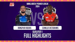 Full Highlights  Rangpur Riders vs Comilla Victorians  Qualifier 1  Season 10  BPL 2024 [upl. by Rodolphe]