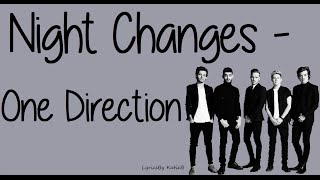 Night Changes With Lyrics  One Direction [upl. by Bohner647]