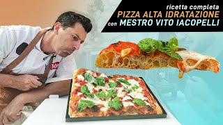 Ricetta completa pizza romana in teglia ALTA IDRATAZIONE ECCEZIONALE con MAESTRO VITO IACOPELLI [upl. by Kerns]