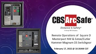 CBS ArcSafe® Remote Operations on Square D Masterpact NW amp EatonCutler Hammer Magnums DS Switchgear [upl. by Anita]