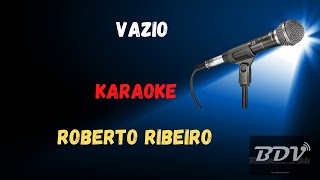 ROBERTO RIBEIRO  KARAOKE  VAZIO [upl. by Charleton]