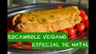 ROCAMBOLE DE TOFU RECHEADO VEGANO  ESPECIAL DE NATAL [upl. by Ardnusal]