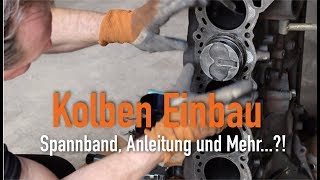 Kolben Einbau  Spannband Anleitung und Mehr Erklärt vom Kfz Meister [upl. by Sedicla]