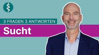 Sucht  Einschränkung der Freiheit 3 Fragen 3 Antworten  Asklepios [upl. by Aifos]