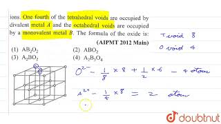 Structure of a mixed oxide is cubic close packed the cubic unit cell of mixed oxide is composed [upl. by Crescin694]