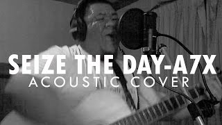 ต้อง รังสิต  Seize The Day Avenged Sevenfold Acoustic Cover [upl. by Jae]