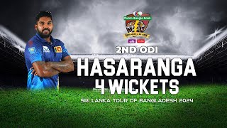 Wanindu Hasarangas 4 Wickets Against Bangladesh  2nd ODI  Sri Lanka tour of Bangladesh 2024 [upl. by Baptiste]