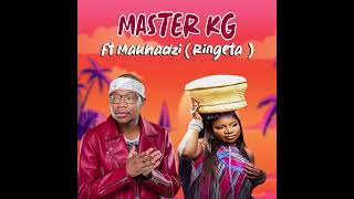 Master KG Ft Makhadzi Ringeta [upl. by Aknayirp]